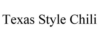 TEXAS STYLE CHILI