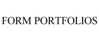 FORM PORTFOLIOS