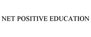 NET POSITIVE EDUCATION