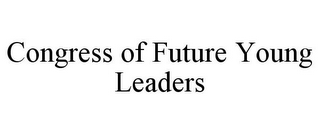 CONGRESS OF FUTURE YOUNG LEADERS