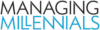 MANAGING MILLENNIALS