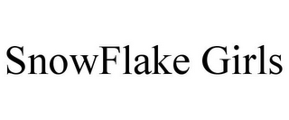 SNOWFLAKE GIRLS