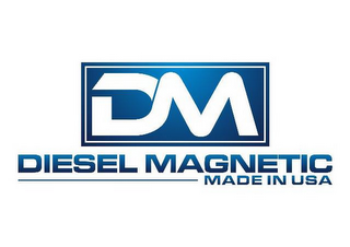 DM DIESEL MAGNETIC MADE IN USA