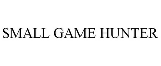 SMALL GAME HUNTER