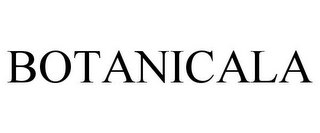 BOTANICALA