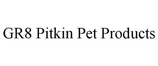 GR8 PITKIN PET PRODUCTS