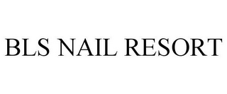 BLS NAIL RESORT