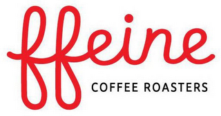 FFEINE COFFEE ROASTERS