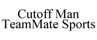 CUTOFF MAN TEAMMATE SPORTS