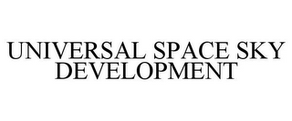 UNIVERSAL SPACE SKY DEVELOPMENT