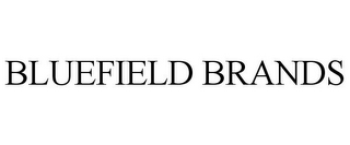 BLUEFIELD BRANDS