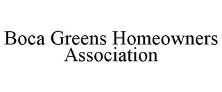 BOCA GREENS HOMEOWNERS ASSOCIATION