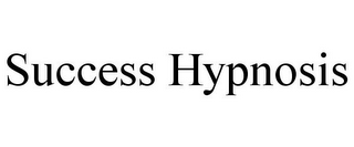 SUCCESS HYPNOSIS