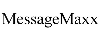 MESSAGEMAXX