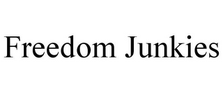 FREEDOM JUNKIES