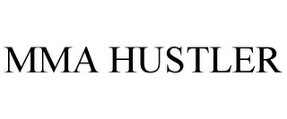 MMA HUSTLER