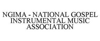 NGIMA - NATIONAL GOSPEL INSTRUMENTAL MUSIC ASSOCIATION