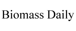 BIOMASS DAILY