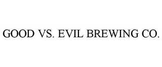 GOOD VS. EVIL BREWING CO.