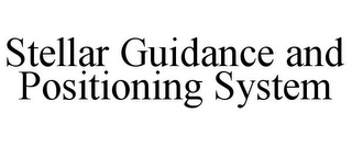 STELLAR GUIDANCE AND POSITIONING SYSTEM