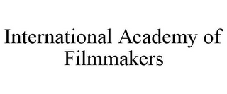 INTERNATIONAL ACADEMY OF FILMMAKERS