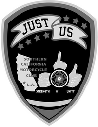 JUST US SOUTHERN CALIFORNIA MOTORCYCLE CLUB L.A. STRENGTH #1 UNITY