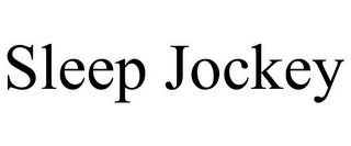 SLEEP JOCKEY