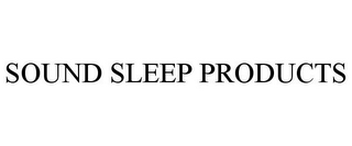 SOUND SLEEP PRODUCTS