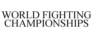 WORLD FIGHTING CHAMPIONSHIPS