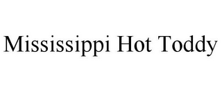 MISSISSIPPI HOT TODDY