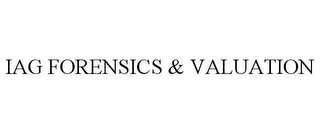 IAG FORENSICS & VALUATION