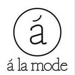A A LA MODE