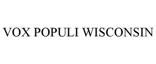 VOX POPULI WISCONSIN