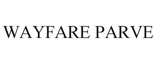 WAYFARE PARVE