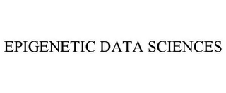 EPIGENETIC DATA SCIENCES