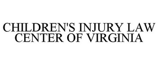 CHILDREN'S INJURY LAW CENTER OF VIRGINIA