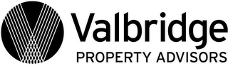 V VALBRIDGE PROPERTY ADVISORS