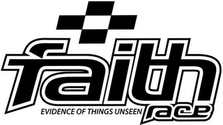 FAITH RACE EVIDENCE OF THINGS UNSEEN