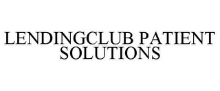 LENDINGCLUB PATIENT SOLUTIONS