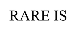 RARE IS