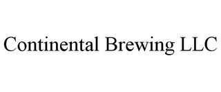 CONTINENTAL BREWING LLC