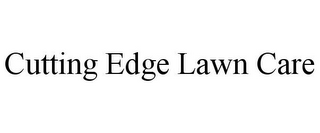 CUTTING EDGE LAWN CARE