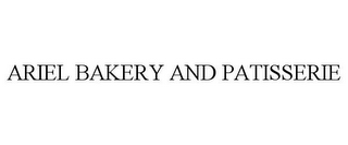 ARIEL BAKERY AND PATISSERIE