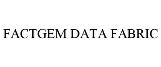 FACTGEM DATA FABRIC