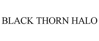 BLACK THORN HALO