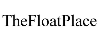 THEFLOATPLACE