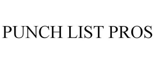 PUNCH LIST PROS