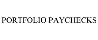 PORTFOLIO PAYCHECKS