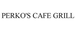 PERKO'S CAFE GRILL