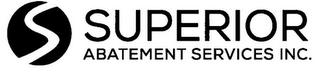 S SUPERIOR ABATEMENT SERVICES INC.